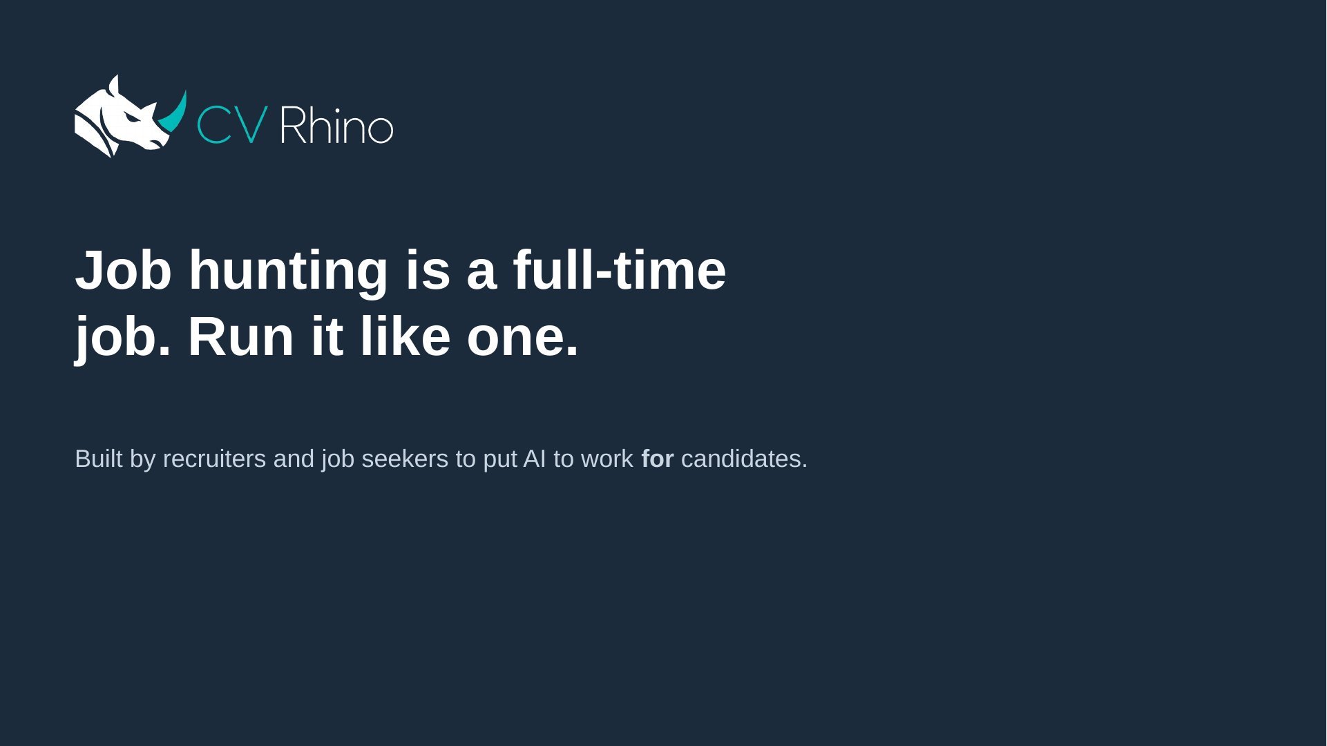 CV Rhino: job hunting is a full-time job. Run it like one.
